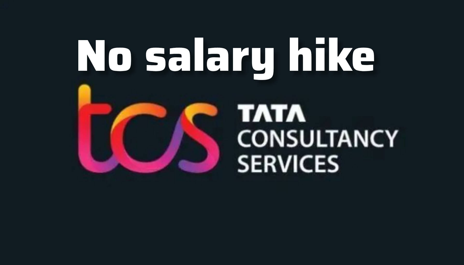 TCS सैलरी हाइक 2025, TCS वेतन वृद्धि, TCS HR बयान, Q1 रिजल्ट TCS, IT सेक्टर वेतन, TCS न्यूज़ हिंदी, सैलरी इनक्रिमेंट अपडेट, टाटा कंसल्टेंसी सर्विसेज वेतन, TCS कर्मचारी वेतन, HR हेड का बयान